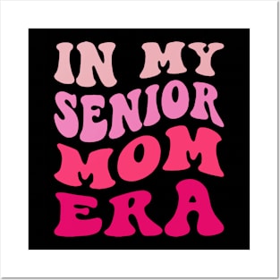 In My Senior Mom Era Funny Posters and Art